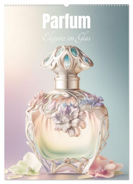 Produktbild: Parfum Eleganz im Glas (Wandkalender 2026 DIN A2 hoch), CALVENDO Monatskalender