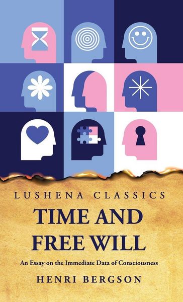 Produktbild: Time and Free Will An Essay on the Immediate Data of Consciousness