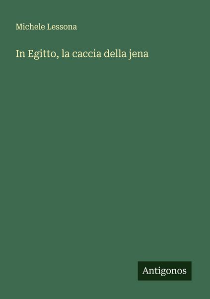 Produktbild: In Egitto, la caccia della jena
