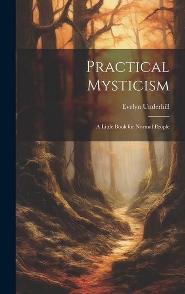 Produktbild: Practical Mysticism: A Little Book for Normal People