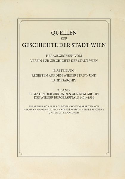 Regesten der Urkunden aus dem Archiv des Wiener Bürgerspitals 1401–1530
