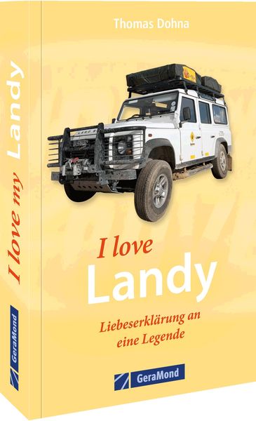 Produktbild: I love my Landy &ndash; Liebeserkl&auml;rung an eine Legende