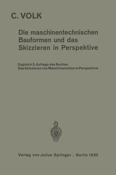 Produktbild: Die maschinentechnischen Bauformen und das Skizzieren in Perspektive