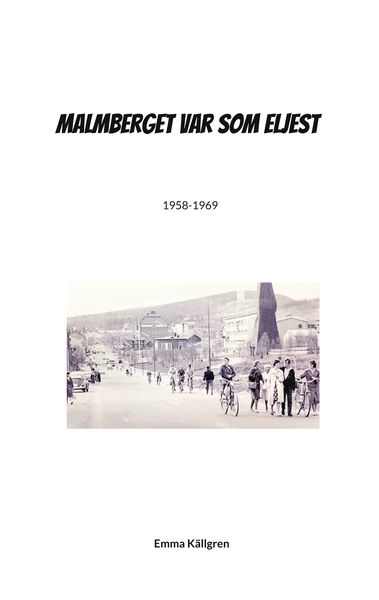 Produktbild: Malmberget var som eljest