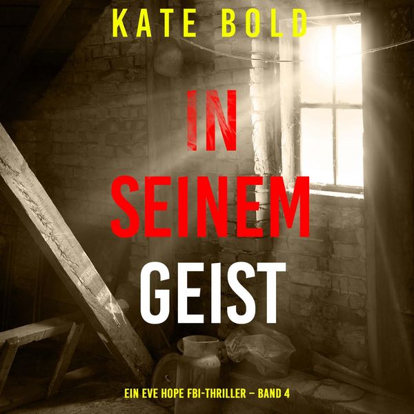 Produktbild: In seinem Geist (Ein Eve Hope FBI-Thriller &ndash; Band 4)