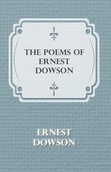 Produktbild: The Poems of Ernest Dowson