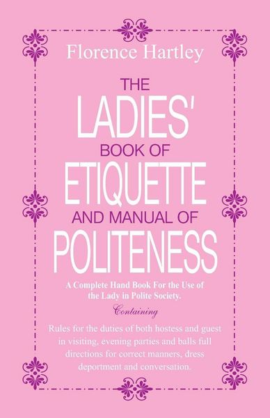 Produktbild: The Ladies Book of Etiquette and Manual of Politeness