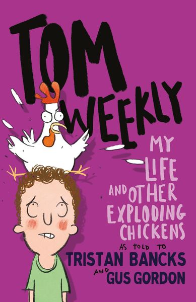Produktbild: Tom Weekly 4: My Life and Other Exploding Chickens