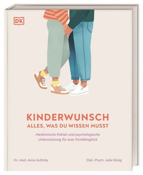 Kinderwunsch. Alles, was du wissen musst, Taschenbuch von Julia König , Anna Aulitzky, DK Verlag Dorling Kindersley, 9783831051601