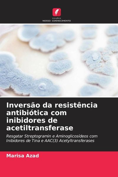 Produktbild: Invers&atilde;o da resist&ecirc;ncia antibi&oacute;tica com inibidores de acetiltransferase