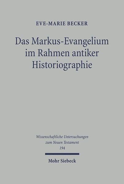 Produktbild: Das Markus-Evangelium im Rahmen antiker Historiographie