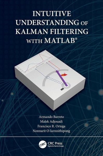 Produktbild: Intuitive Understanding of Kalman Filtering with MATLAB&reg;