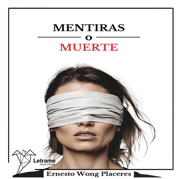Mentiras o muerte - Ernesto Wong Placeres, Audio, 9791370540852