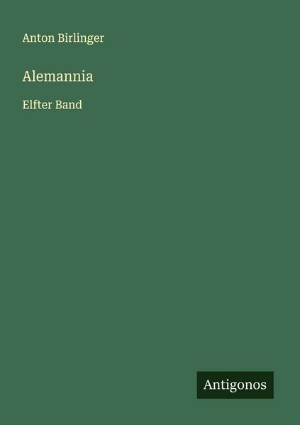 Alemannia, Taschenbuch von Anton Birlinger, Antigonos Verlag, 9783388874418