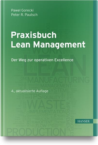 Praxisbuch Lean Management, Gebundene Ausgabe von Pawel Gorecki , Peter R. Pautsch, Carl Hanser, 9783446477636