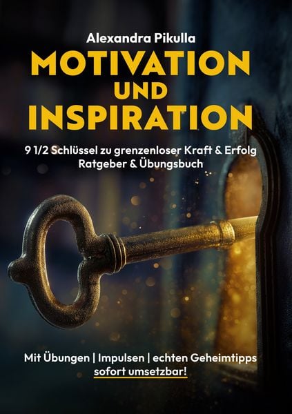 Produktbild: Motivation und Inspiration 9 1/2 Schl&uuml;ssel zu grenzenloser Kraft & Erfolg