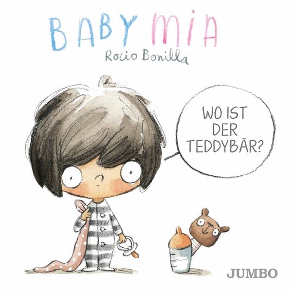 Babymia. Wo ist der Teddybär?, Gebundene Ausgabe von Rocio Bonilla, JUMBO, 9783833743306