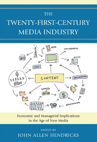 Produktbild: The Twenty-First-Century Media Industry