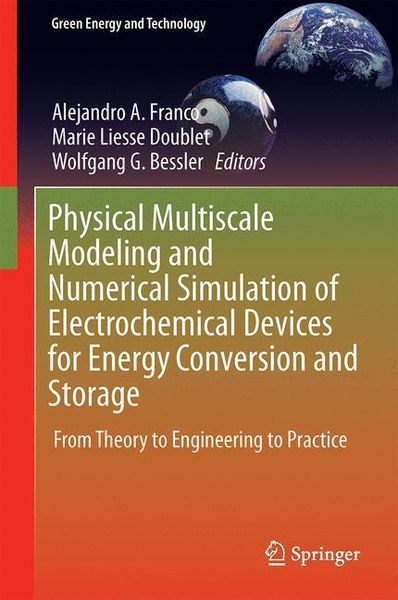 Produktbild: Physical Multiscale Modeling and Numerical Simulation of Electrochemical Devices for Energy Conversion and Storage