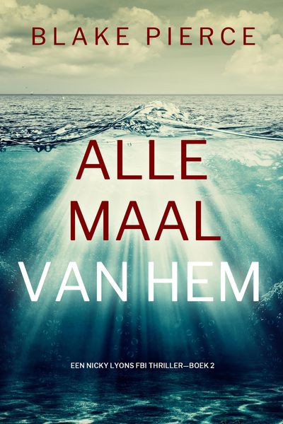 Produktbild: Allemaal Van Hem (Een Nicky Lyons FBI Thriller-Boek 2)