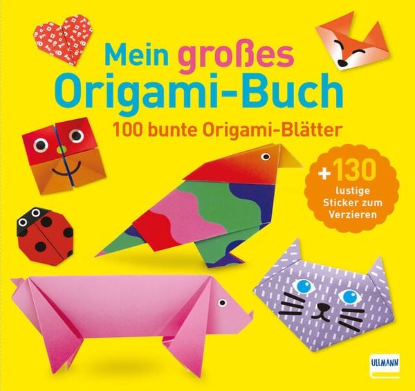Produktbild: Mein gro&szlig;es Origami-Buch (mit kindgerechten Schritt-f&uuml;r-Schritt Anleitungen, 100 Blatt und 130 Stickern)
