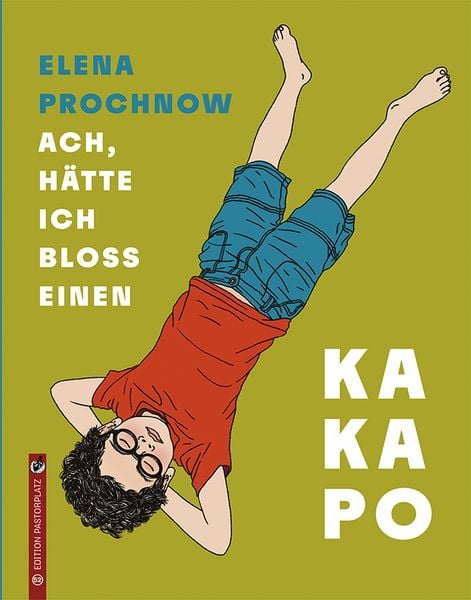 Ach, hätte ich bloß einen Kakapo, Gebundene Ausgabe von Elena Prochnow, Edition Pastorplatz, 978-3-943833-52-2