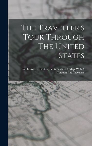 Produktbild: The Traveller's Tour Through The United States