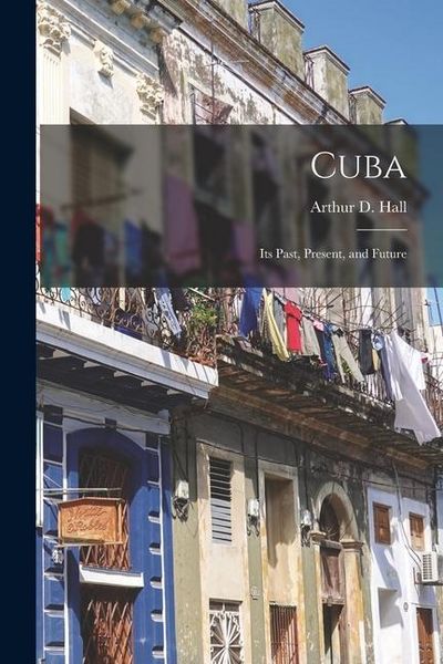 Produktbild: Cuba; its Past, Present, and Future