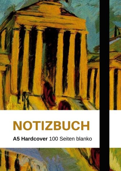 Produktbild: Notizbuch A5 - sch&ouml;n gestaltet mit Leseband - Hardcover blanko - 100 Seiten 90g/m&sup2; - Ernst Ludwig Kirchner "Brandenburger Tor" Berlin