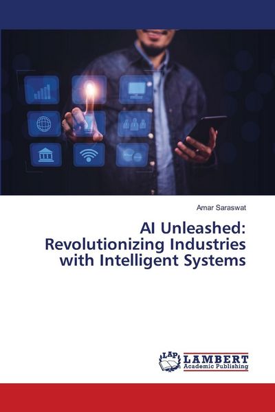 Produktbild: AI Unleashed: Revolutionizing Industries with Intelligent Systems