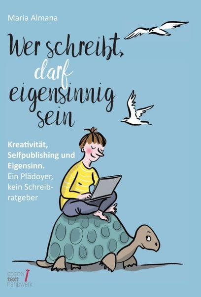 Produktbild: Wer schreibt, darf eigensinnig sein