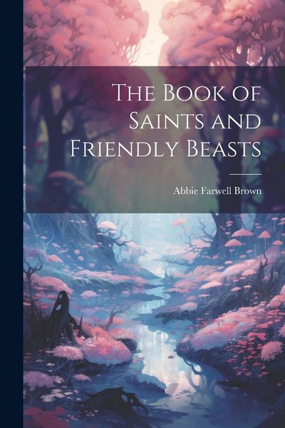 Produktbild: The Book of Saints and Friendly Beasts