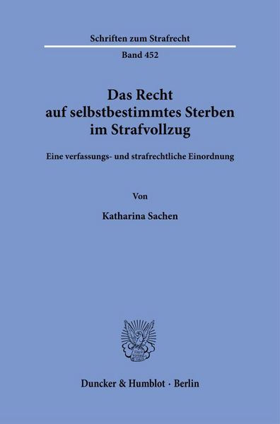 Produktbild: Das Recht auf selbstbestimmtes Sterben im Strafvollzug