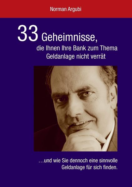 Produktbild: 33 Geheimnisse, die Ihnen Ihre Bank zum Thema Geldanlage nicht verr&auml;t