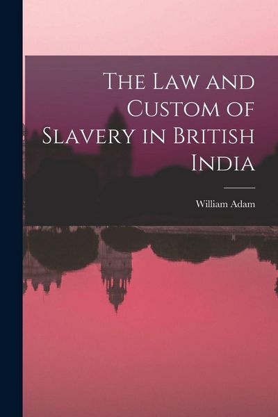 Produktbild: The Law and Custom of Slavery in British India