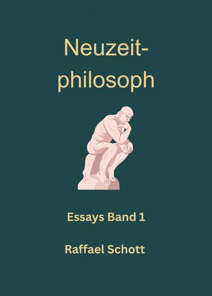 Produktbild: Neuzeitphilosoph - Essays Band 1