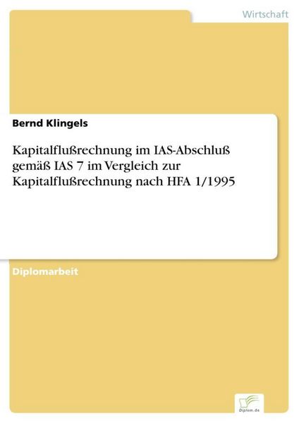 Produktbild: Kapitalflu&szlig;rechnung im IAS-Abschlu&szlig; gem&auml;&szlig; IAS 7 im Vergleich zur Kapitalflu&szlig;rechnung nach HFA 1/1995