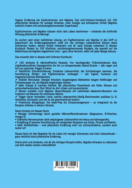 Produktbild: Vegane Ern&auml;hrung bei Kopfschmerzen und Migr&auml;ne: Das Anti-Schmerz-Kochbuch mit 150 pflanzlichen Rezepten f&uuml;r weniger Attacken, mehr Energie und erholsamen Schlaf
