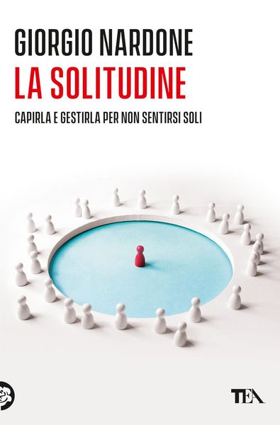 Produktbild: La solitudine. Capirla e gestirla per non sentirsi soli