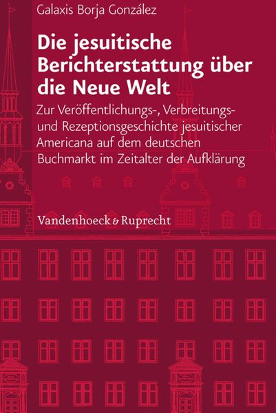 Produktbild: Die jesuitische Berichterstattung &uuml;ber die Neue Welt