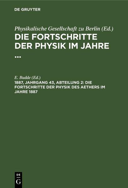 Produktbild: Die Fortschritte der Physik des Aethers im Jahre 1887