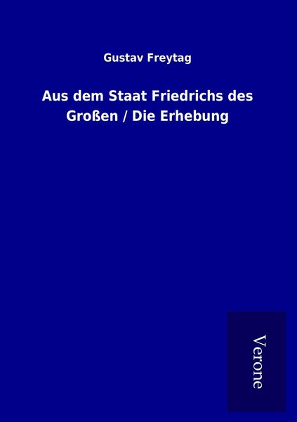 Produktbild: Aus dem Staat Friedrichs des Gro&szlig;en / Die Erhebung