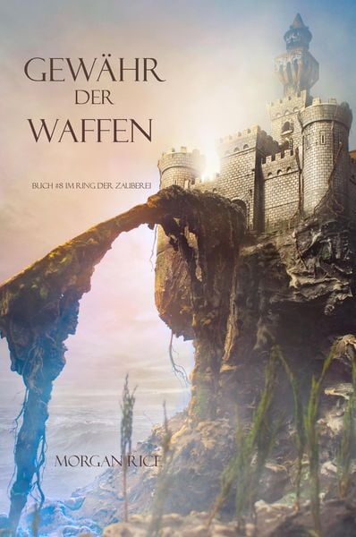 Produktbild: Gewähr der Waffen (Der Ring der Zauberei - Band 8)