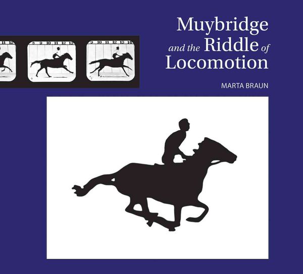 Produktbild: Muybridge and the Riddle of Locomotion