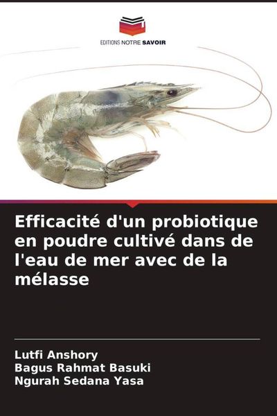 Produktbild: Efficacit&eacute; d'un probiotique en poudre cultiv&eacute; dans de l'eau de mer avec de la m&eacute;lasse