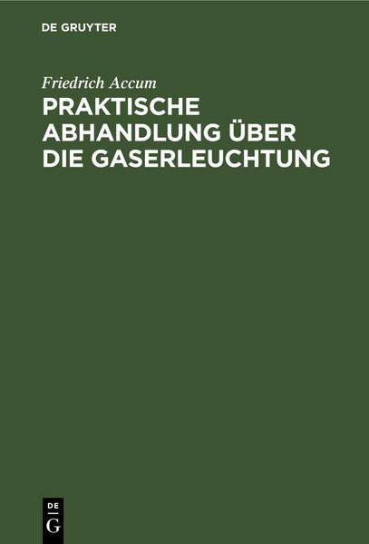 Produktbild: Praktische Abhandlung &uuml;ber die Gaserleuchtung
