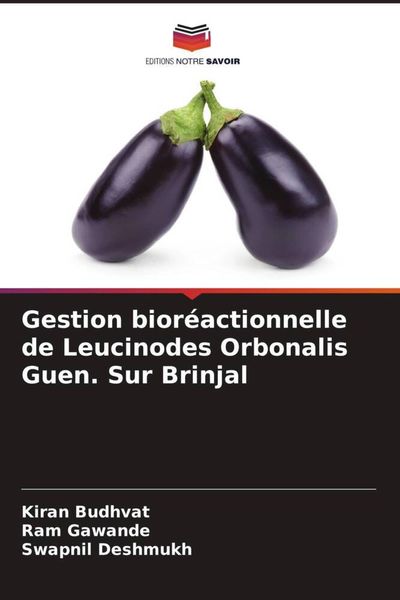 Produktbild: Gestion bior&eacute;actionnelle de Leucinodes Orbonalis Guen. Sur Brinjal