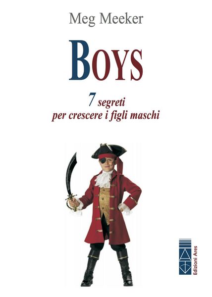 Produktbild: Boys. 7 segreti per crescere i figli maschi