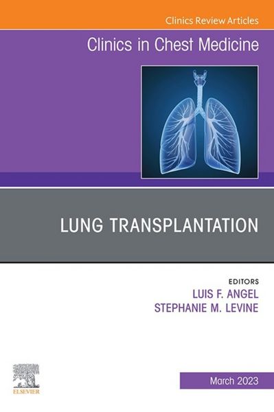 Produktbild: Lung Transplantation, An Issue of Clinics in Chest Medicine, E-Book