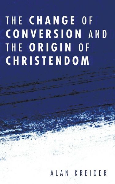 Produktbild: The Change of Conversion and the Origin of Christendom
